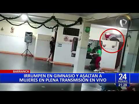 Barranca: delincuentes ingresan a gimnasio y asaltan a mujeres en pleno baile