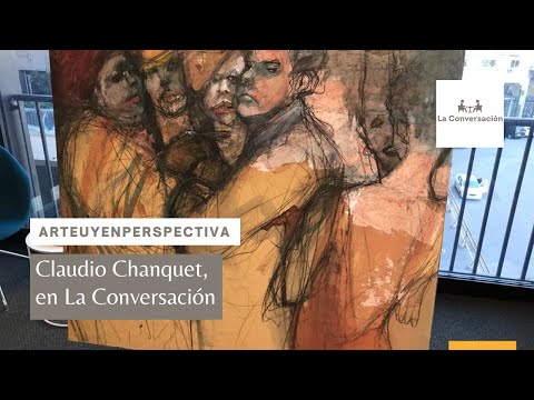ArteUyEnPerspectiva: Claudio Chanquet, en La Conversación