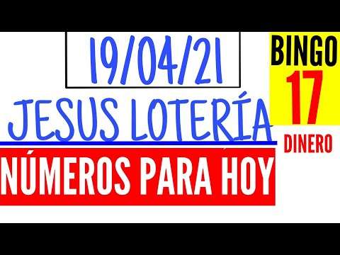 NÚMEROS PARA HOY 19 DE ABRIL 2021, JESUS LOTERÍA