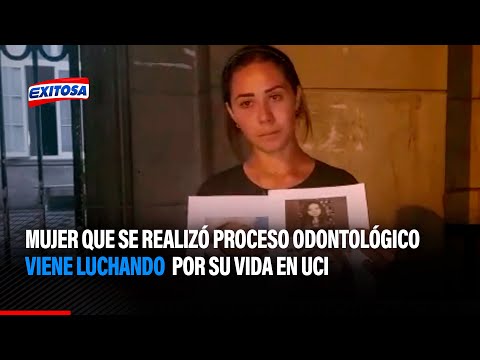 Cercado de Lima: Mujer que se realizó proceso ondotológico viene luchando por su vida en UCI