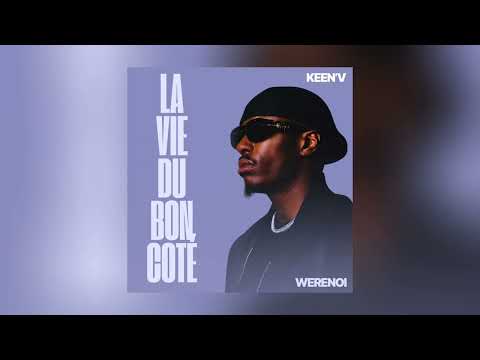 Werenoi Ft Keen’v - La vie du bon côté (Remix)