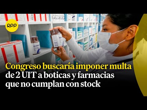 ANABIF alerta que el Congreso quiere eliminar 24 mil boticas y farmacias independientes
