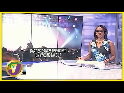 Parties, Dances Dependent on Vaccine Uptake | TVJ News - June