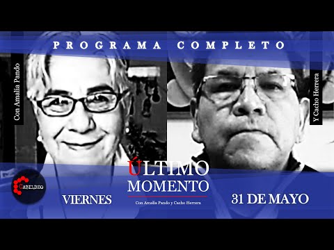 #ÚltimoMomento | PROGRAMA COMPLETO | 31.05.2024 | #CabildeoDigital