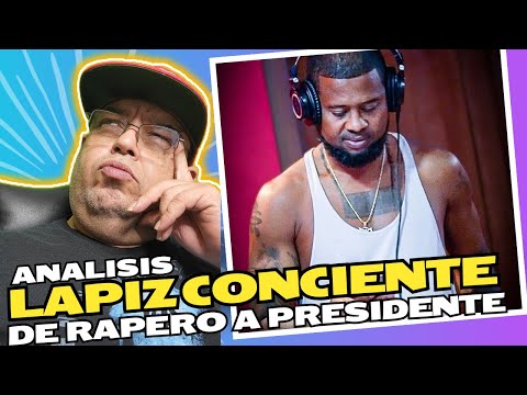 LAPIZ CONCIENTE ¿DE RAPERO A PRESIDENTE? EL FUTURO PRESIDENTE DE REPUBLICA DOMINICANA (ANALISIS)