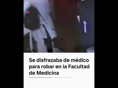 Un hombre se vestía de médico para robar en la Facultad de Medicina