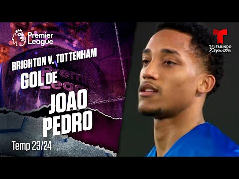 Goal Joao Pedro - Brighton v. Tottenham 23-24 | Premier League | Telemundo Deportes