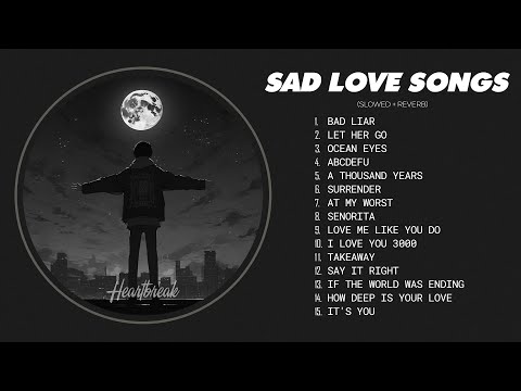 Bad Liar... (𝙨𝙡𝙤𝙬𝙚𝙙 + 𝙧𝙚𝙫𝙚𝙧𝙗) - Sad love songs that make you cry for a broken heart