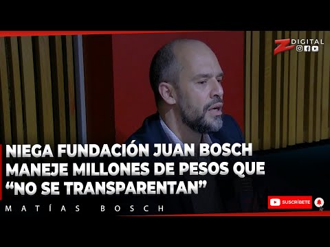 Niega Fundación Juan Bosch maneje millones de pesos que “no se transparentan”