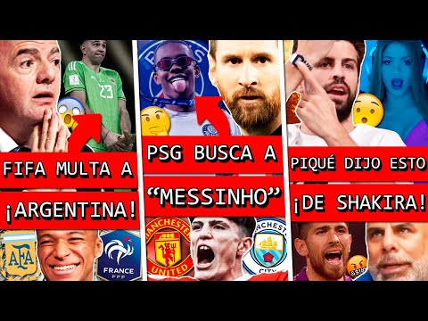 FIFA sanciona a ARGENTINA por el MUNDIAL+ PSG va por este NUEVO MESSI+ PIQUE le responde a SHAKIRA