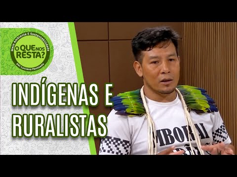 A relação entre indígenas e ruralistas | Cortes O que nos resta?