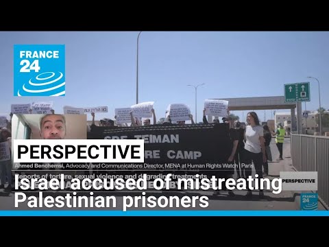 HRW slams 'war crime' as Israel accused of mistreating Palestinian prisoners • FRANCE 24 English