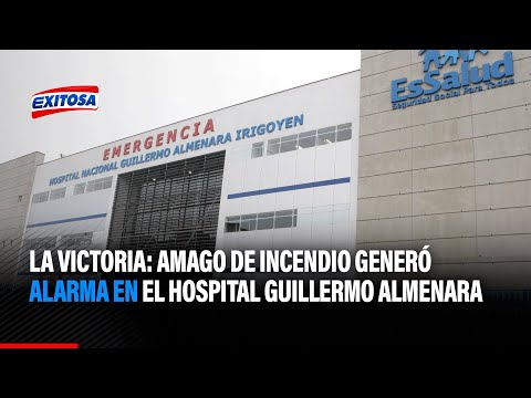 La Victoria: Amago de incendio generó alarma en el hospital Guillermo Almenara