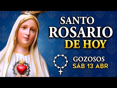 ROSARIO de HOY Misterios Gozosos del Santo Rosario | sábado 13 de abril 2024