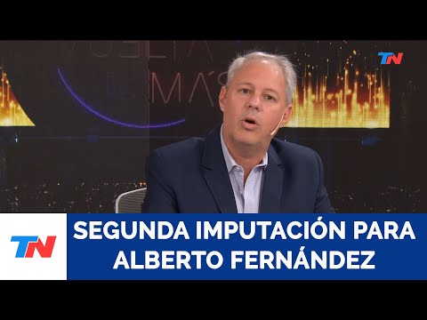 Segunda imputación para Alberto Fernández, la opinión de Claudio Savoia.