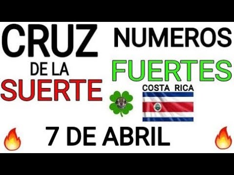 Cruz de la suerte y numeros ganadores para hoy 7 de Abril para Costa Rica