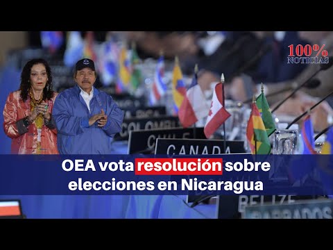 ? #LoUltimo | Asamblea OEA votará resolución: elecciones en Nicaragua no tienen legitimidad