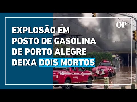 Explosão em posto de gasolina de Porto Alegre deixa dois mortos