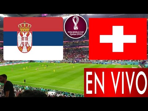 Serbia vs. Suiza en vivo, donde ver, a que hora juega Serbia vs. Suiza Mundial Qatar 2022