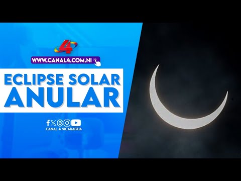 Nicaragua contempla un raro espectáculo: Eclipse Solar Anular sorprende a los nicaragüenses