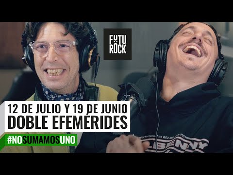 EFEMÉRIDES x 2 | 12 de julio y 19 de junio  No Sumamos Uno con Andy Chango y Tomás Quintín Palma