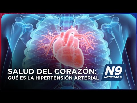 SALUD DEL CORAZÓN: QUÉ ES LA HIPERTENSIÓN ARTERIAL - NOTICIERO 9