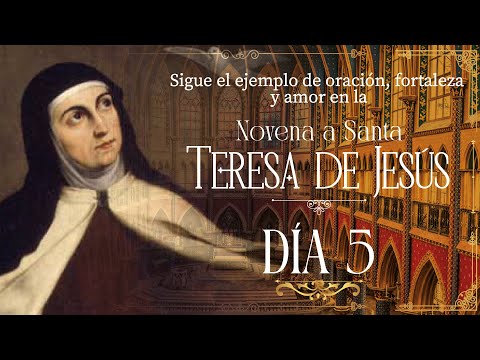 Novena a Santa Teresa de Jesús Día 5 con el Hno. Jesse Arce