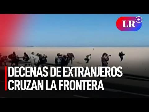 Crisis migratoria Perú-Chile: decenas de extranjeros cruzan la frontera | #LR