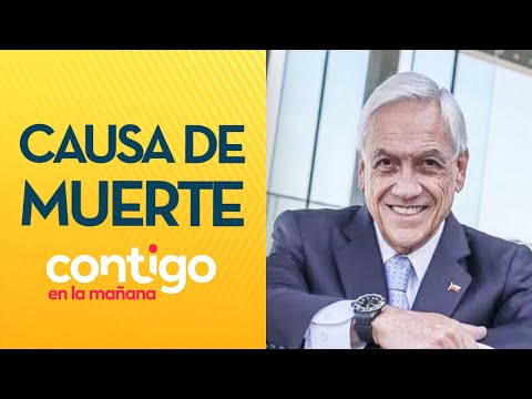 Fiscalía REVELÓ causa de muerte de ex presidente Sebastián Piñera - Contigo en la Mañana