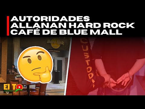AUTORIDADES ALLANAN HARD ROCK CAFE? DE BLUE MALL (APRESAN A  3 FUGITIVOS)