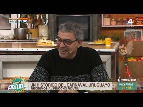 Vamo Arriba - Nos visita Pinocho Routin, un histórico del Carnaval Uruguayo