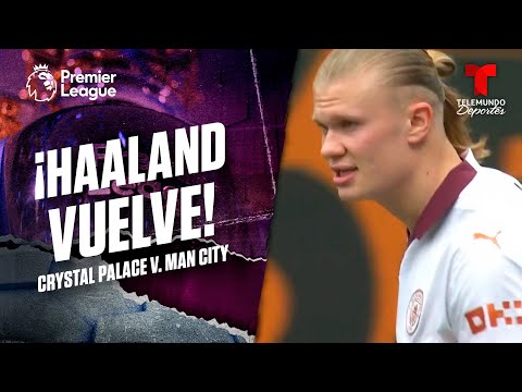 Aparece Erling Haaland con el tercero - Crystal Palace v. Man City | Premier League