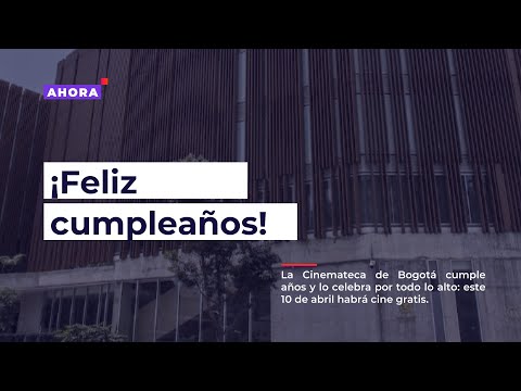 ¡Feliz cumpleaños! La Cinemateca de Bogotá celebra sus 53 años