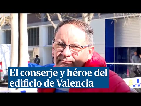 La heroicidad de Julián, el conserje del inmueble incendiado en Valencia