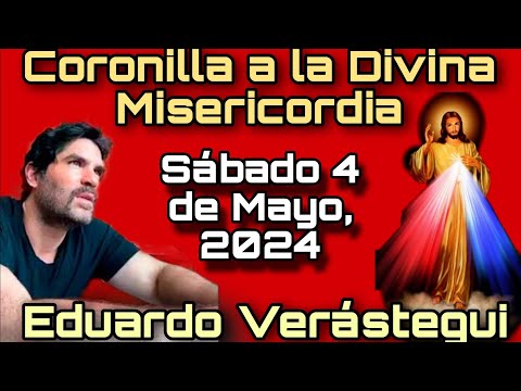 Coronilla al Señor de la Divina Misericordia con Eduardo Verástegui EN VIVO - Sábado 4 Mayo, 2024