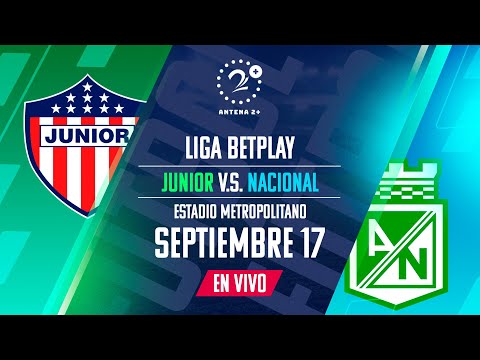 ¡Junior vs Nacional EN VIVO! Liga BetPlay con narradores estelares