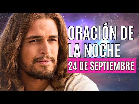 ORACIÓN DE LA NOCHE 24 SEPTIEMBRE COMPLETAS LITURGIA DE LAS HORAS