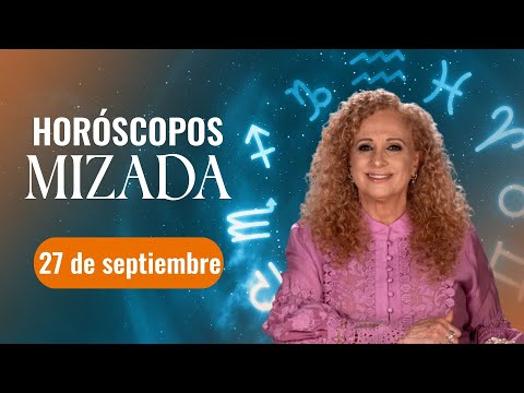 HORO?SCOPOS 27 de Septiembre 2024 | Mizada Mohamed | Programa Hoy