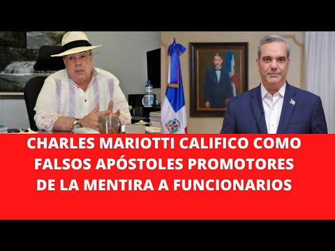 CHARLES MARIOTTI CALIFICO COMO FALSOS APÓSTOLES PROMOTORES DE LA MENTIRA A FUNCIONARIOS
