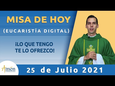 Misa de Hoy Domingo 25 de Julio 2021 l Padre Carlos Yepes