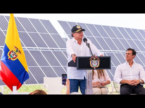 Palabras del Presidente Gustavo Petro, durante la inauguración del parque solar en La Loma, Cesar