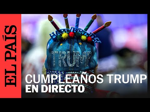 ESTADOS UNIDOS | Donald Trump celebra su cumpleaños en mitin con seguidores | EL PAÍS