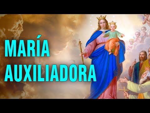 MARÍA AUXILIADORA. El Origen de la devoción a María Auxilio de los Cristianos