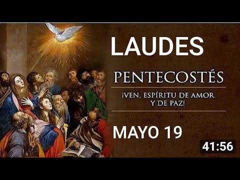 Laudes. Solemnidad de Pentecostés.  Domingo 19 de Mayo de 2024. Oración de la mañana.