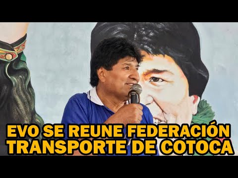 EVO MORALES SE REUNE CON INTEGRANTES DE LA DEFEDERACION DE TRANSPÒRTE DE COTOCA SANTA CRUZ..