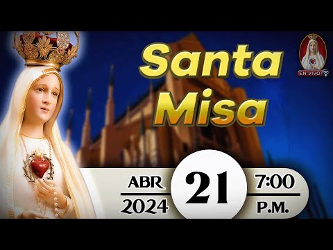Santa Misa en Caballeros de la Virgen, 21 de abril de 2024  7:00 p.m.