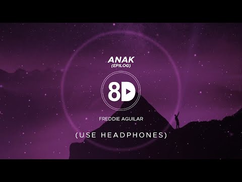 Freddie Aguilar - Anak Epilog (8D Audio)