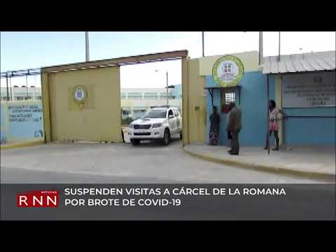 Suspenden visitas a cárcel de La Romana por brote de covid-19