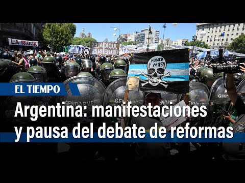 Represión a manifestantes y pausa del debate por reformas de Milei | El Tiempo
