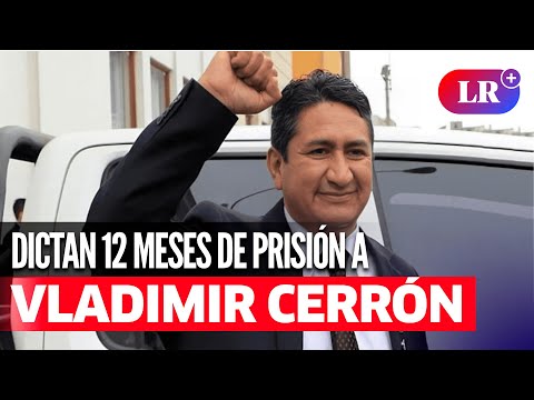 PODER JUDICIAL dicta 12 meses de PRISIÓN PREVENTIVA contra VLADIMIR CERRÓN por caso Antalsis | #LR